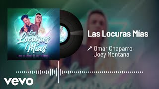 Omar Chaparro - Las Locuras Mías (Audio) ft. Joey Montana