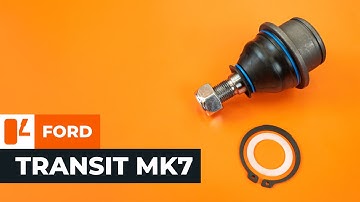 Cómo sustituir: rótula, parte delantera, en FORD TRANSIT MK7 [TUTORIAL DE AUTODOC]