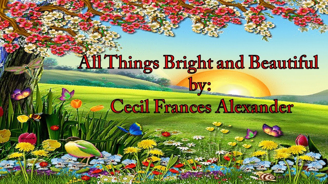 Poetry All Thing Bright And Beautiful Poem For KIDS Teacher JC Poetry All Thing Bright And Beautiful Poem For KIDS Teacher JC
