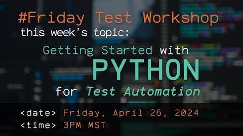 Getting Started with Python for Test Automation - 1