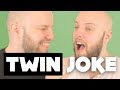 You made the fratocrats argue  twinjoke series 3 episode 11