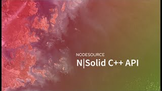 NodeSource brings C++ API to N|Solid!