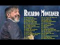 RICARDO MONTANER ÉXITOS SUS MEJORES ROMANTICÁS - RICARDO MONTANER 35 GRANDES ÉXITOS INOLVIDABLES MIX