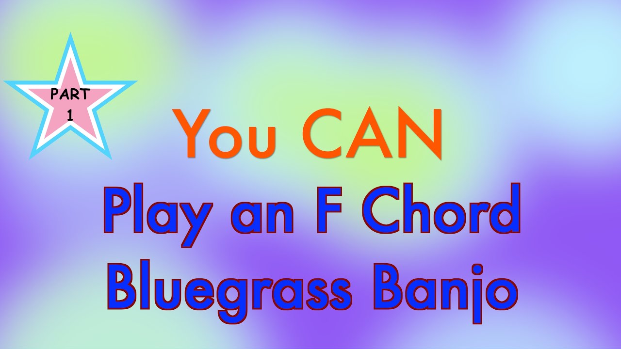 You CAN play an F Chord - Bluegrass Banjo