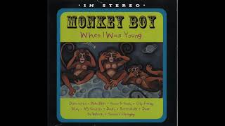 Monkey Boy When I Was Young 1997 Remastered