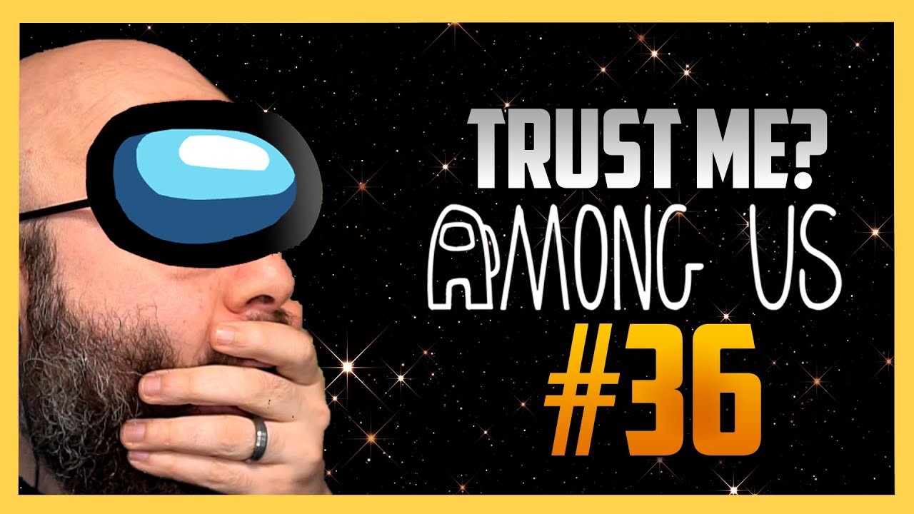 Don't Trust Me - Among Us #36 with Swiftor