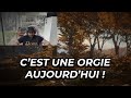C’EST UNE ORGIE AUJOURD’HUI !