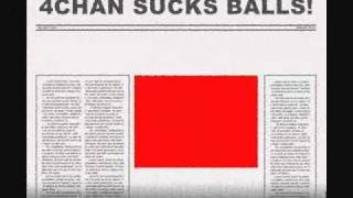 4CHAN SUCKS!