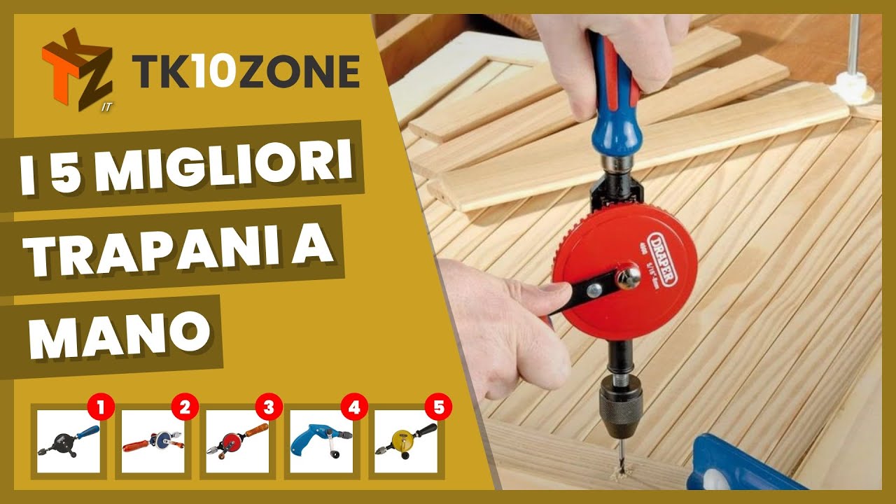 I 5 migliori trapani a mano