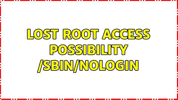 Lost root access possibility /sbin/nologin (3 Solutions!!)