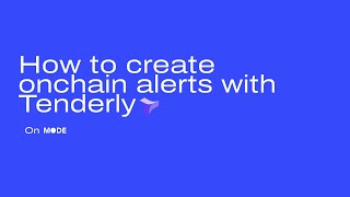 How to create Onchain alerts with Tenderly + Mode