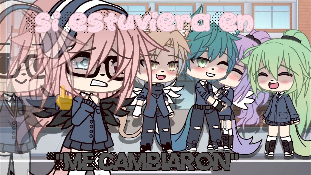 😢𝗦𝗶 𝗲𝘀𝘁𝘂𝘃𝗶𝗲𝗿𝗮 𝗲𝗻 𝗺𝗲 𝗰𝗮𝗺𝗯𝗶𝗮𝗿𝗼𝗻😢 || 𝗚𝗟 || || ♫ ᴛᴏʀʏ_𝘀ᴜɴ♡ ||