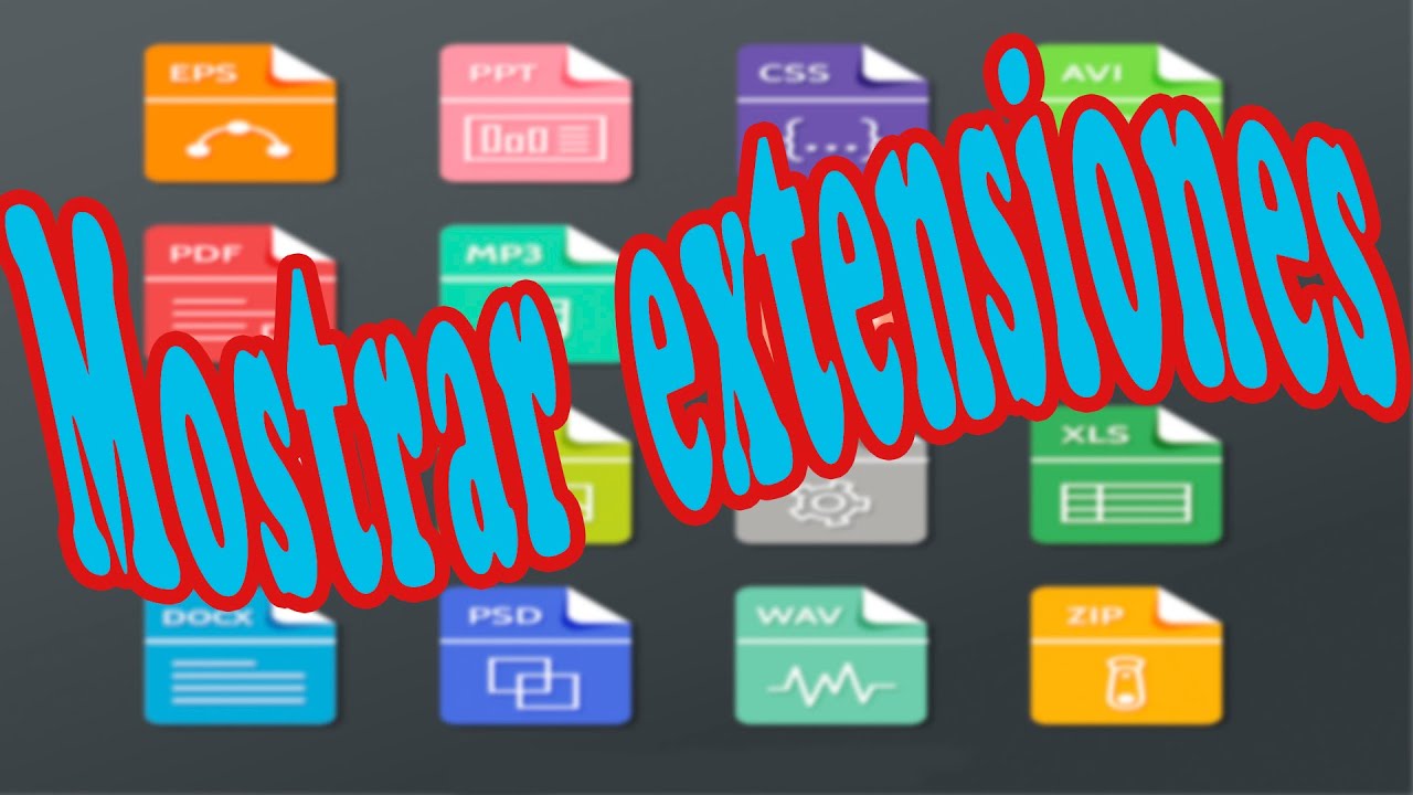 como ver las extensiones delos archivos