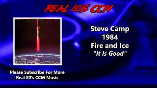 Video thumbnail of "Steve Camp - It Is Good (HQ)"