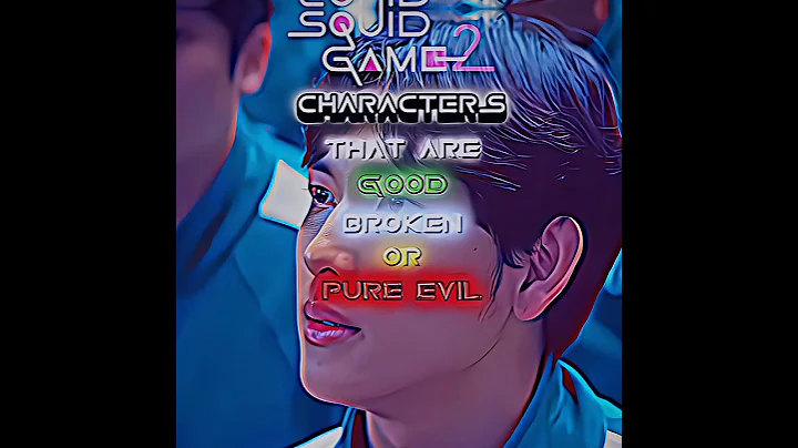 Squid Game 2 Characters That Are Good,Broken or Pure Evil || #edit #squidgame2 #netflixseries #viral
