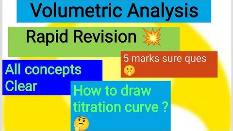 Volumetric analysis// Class 12 Chemistry// Rapid revision for NEB boards