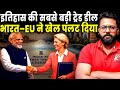 India–EU “Mother of All Trade Deals”: Why This Agreement Is Shaking Global Trade &amp; Angering the US