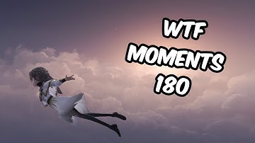 Identity V WTF Moments 180