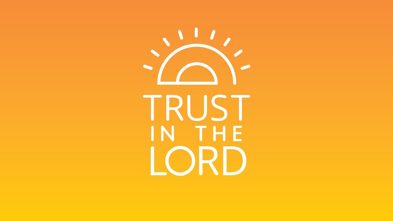 Trust in the Lord  2022 Youth Album