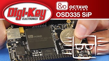 Octavo Systems OSD335 System-in-Package – Another Geek Moment | DigiKey