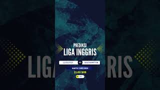 Prediksi Leicester City Vs Southdanton Liga Inggris 3 Mei 2025 ligainggris leicester southdanton