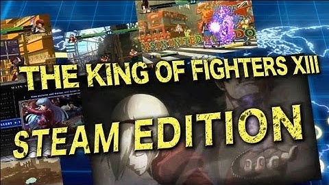 THE KING OF FIGHTERS STEAM EDITION Trailer (Português)