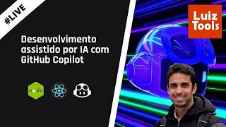 [Live] Desenvolvimento assistido por IA com GitHub Copilot