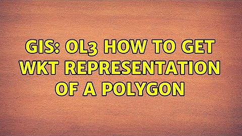 GIS: OL3 how to get WKT representation of a Polygon