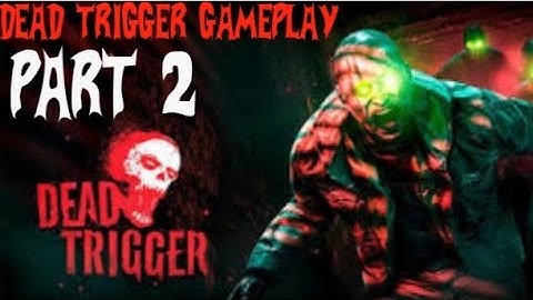 Dead trigger Gameplay - Part - 2 (IOS/ANDROID)
