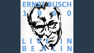 Video thumbnail of "Ernst Busch - An die Nachgeborenen (Live)"