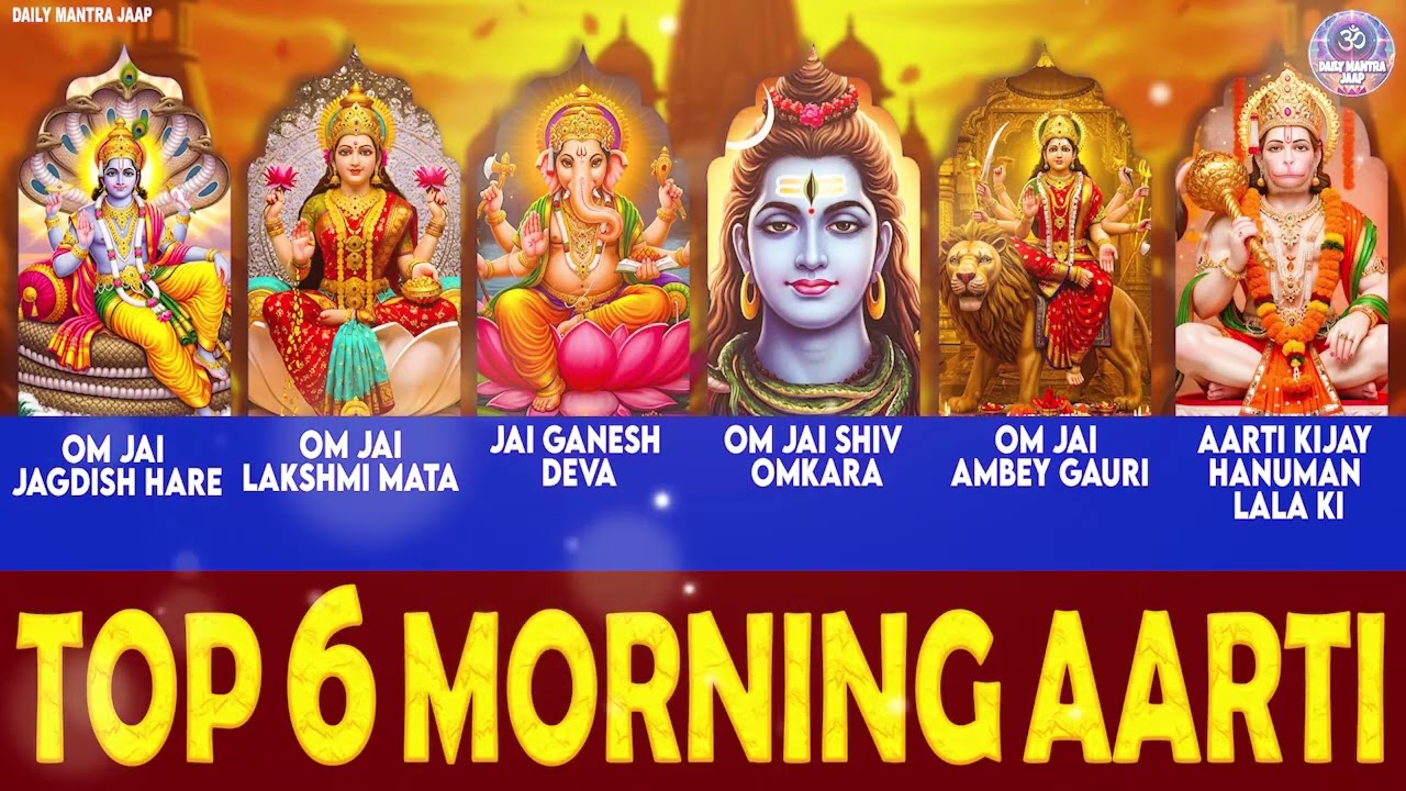 TOP 6 MORNING Aarti  TO START YOUR DAY ON A HIGH NOTE | Aarti  FOR POSITIVE ENERGY AND GOOD LUCK.