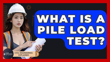 What Is A Pile Load Test? - Civil Engineering Explained