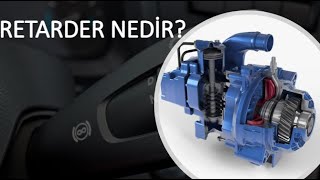 Retarder Nedir? Retarder Nasıl Çalışır.