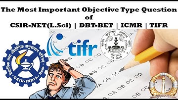 The Most Important Objective Type Question of CSIR-NET(L.Sci) | DBT-BET | ICMR | TIFR | GATE EXAM