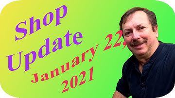 Shop Update: January 22, 2021