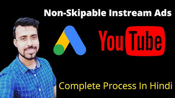 How To create Non-Skippable In-stream Ads | Non-Skippable Ads On YouTube | YouTube Non-Skipable Ads