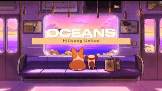 Oceans ( Where Feet May Fail) - Hillsong United | Video Lirik Lagu + Terjemahan Bahasa Indonesia)