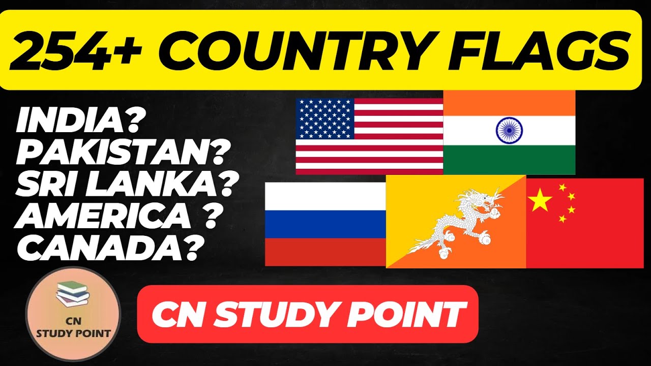 254+ COUNTRY FLAGS WITH IMAGE | CN STUDY POINT | - YouTube