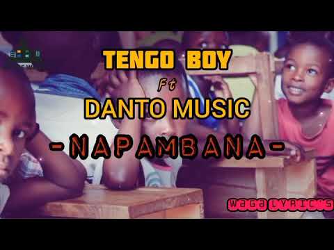 Tengo Boy Ft Danto Music Song NAPAMBANA Official Video Lyrics