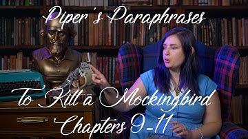To Kill a Mockingbird Chapters 9-11: Piper