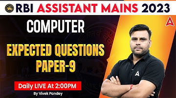 RBI Assistant Mains 2023 | Computer Most Expected Questions Paper 9 | By Vivek Pandey