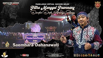 WAYANG GOLEK PUTRA MUNGGUL PAWENANG, DANDAN DEDE AMUNG SUTARYA, LAKON SAEMBARA DAHANAWATI