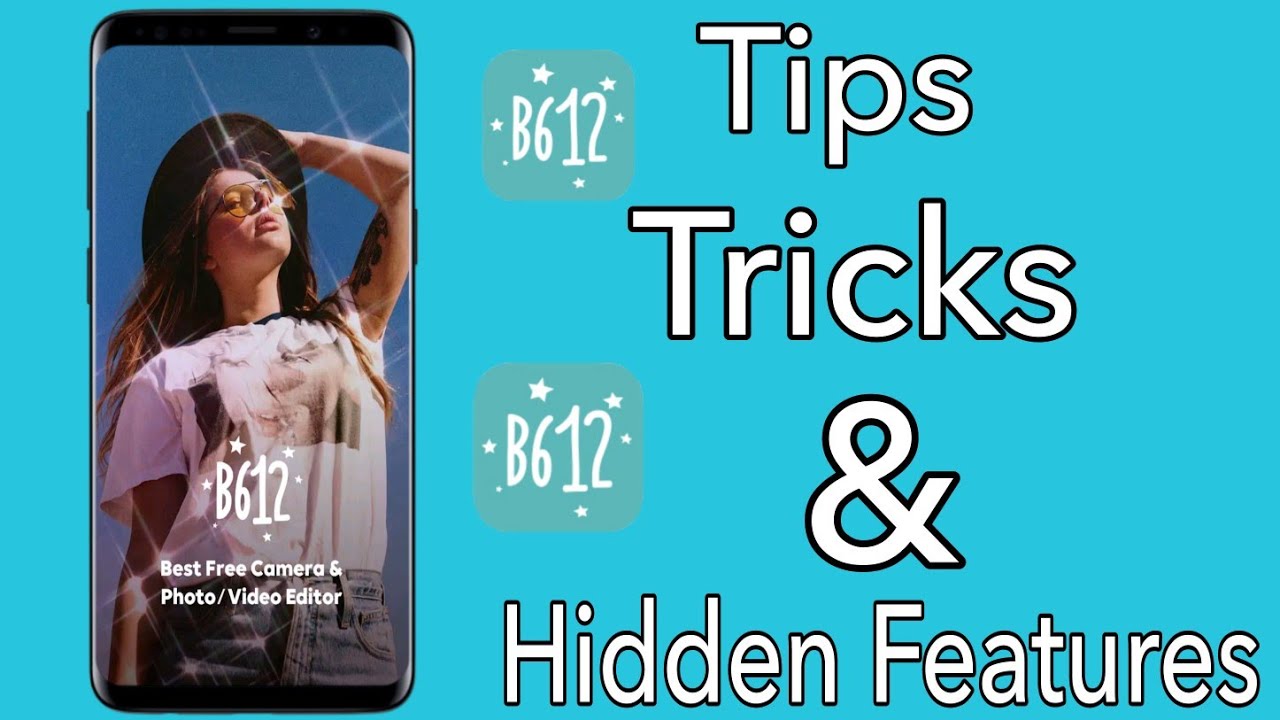 B612 Tips, Tricks & Hidden Features - you should try!! 2021