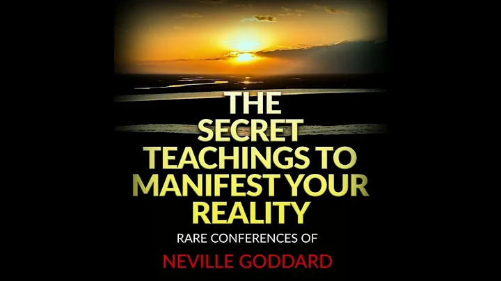 THE SECRET TEACHINGS FOR CREATE YOUR REALITY - Rares Conferences of NEVILLE GODDARD - Full AUDIOBOOK - DayDayNews