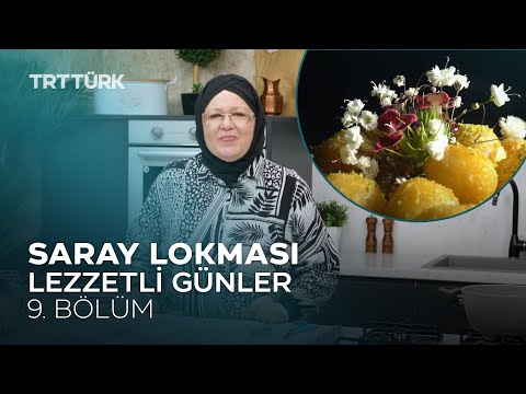 Saray Lokması | Emine Beder İle Lezzetli Günler 9. Bölüm