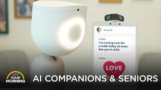 How AI Companions are Changing the Future of Senior Care | Your Morning