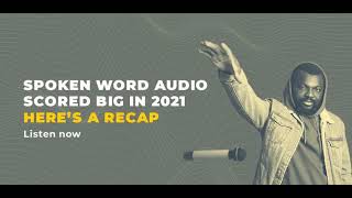 Spoken word audio scored big in 2021 - here’s a recap