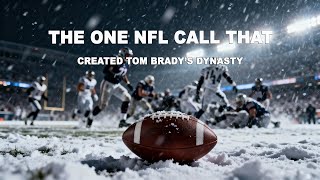 The Forgotten Fumble: The One NFL Call That Created Tom Brady’s Dynasty