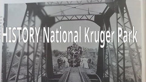 KRUGER NAT PARK HISTORY PART 1