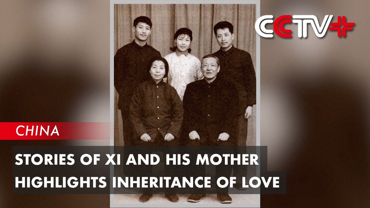 Stories of Xi and His Mother Highlights Inheritance of Love